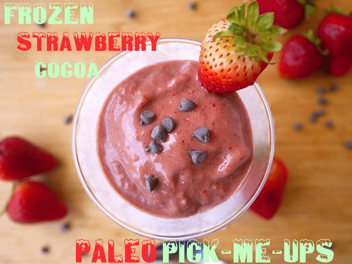 frozen-strawberry-cocoa-pick-me-ups-paleo-gf