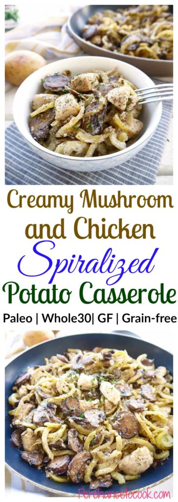 Creamy Mushroom and Chicken Spiralized Potato Casserole (Whole30, Paleo) | Perchance to Cook, www.perchancetocook.com