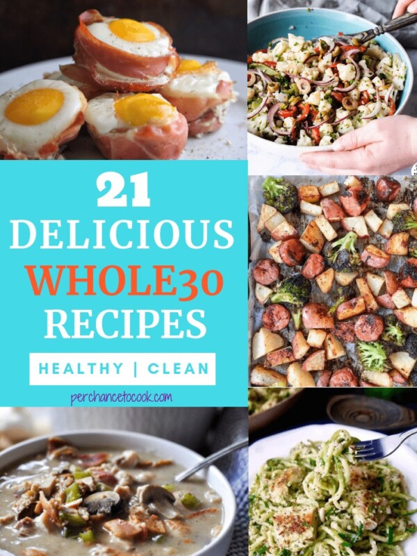 21 Delicious Whole30 Recipes | Perchance to Cook, www.perchancetocook.com