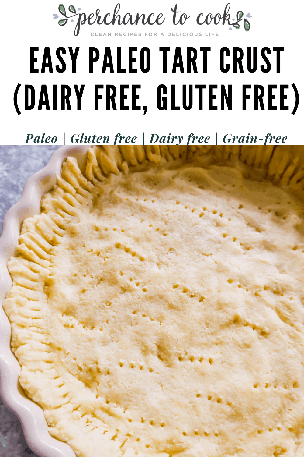 Easy Paleo Tart Crust (Dairy free, Gluten free) - Perchance to Cook