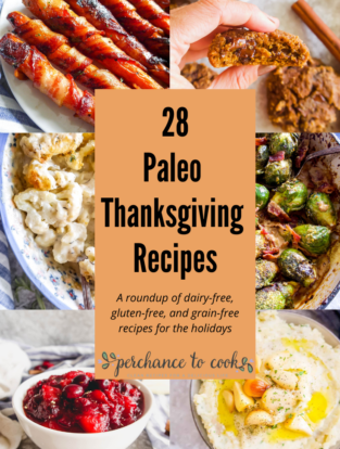 a list of Paleo appetizer, main, side and dessert Thanksgiving recipes.