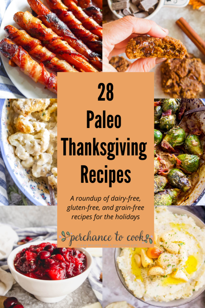 a list of Paleo appetizer, main, side and dessert Thanksgiving recipes.